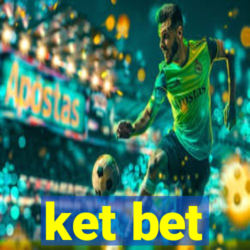 ket bet